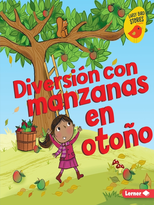 Title details for Diversión con manzanas en otoño (Fall Apple Fun) by Martha E. H. Rustad - Available